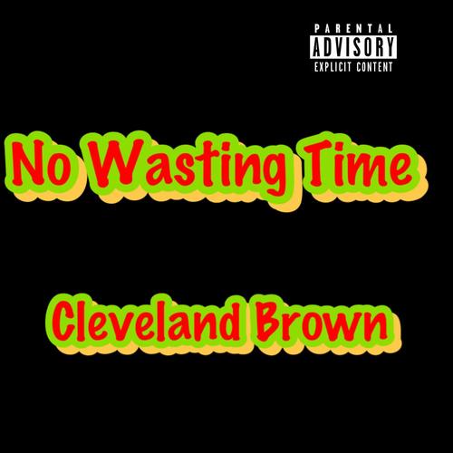 No Wasting Time (Explicit)