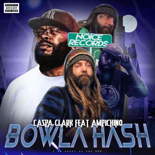 Bowla Hash (feat. Ampichino) [Explicit]