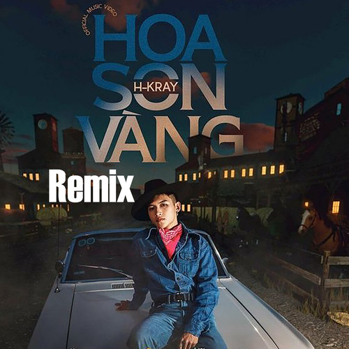 Hoa Son Vàng (Remix)