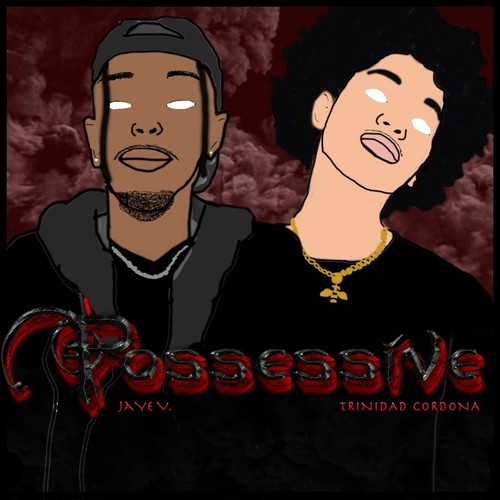 Possessive (feat. Trinidad Cardona) [Explicit]