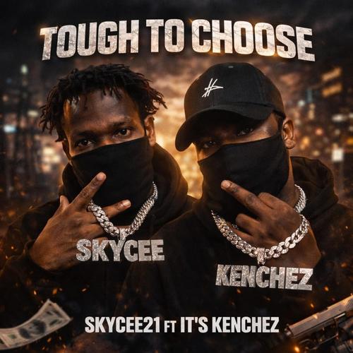 TOUGH TO CHOOSE (Explicit)