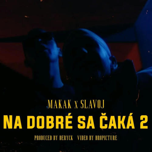 Na dobré sa čaká 2 (feat. Slavoj & Deryck) [Explicit]
