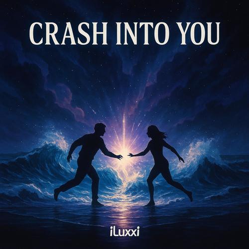 Crash Into You (feat. Jaime Deraz)