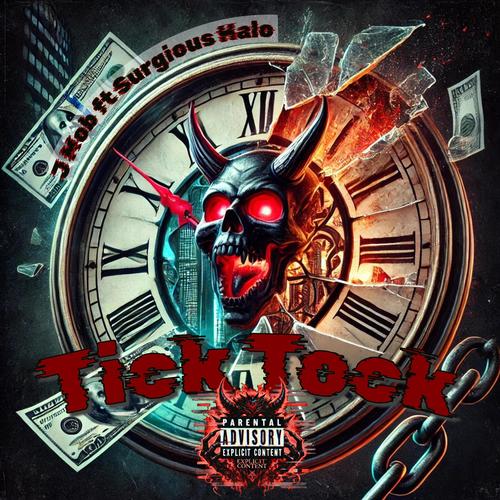 Tick Tock (feat. Surgious Halo) [Explicit]
