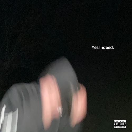 Yes Indeed (Explicit)