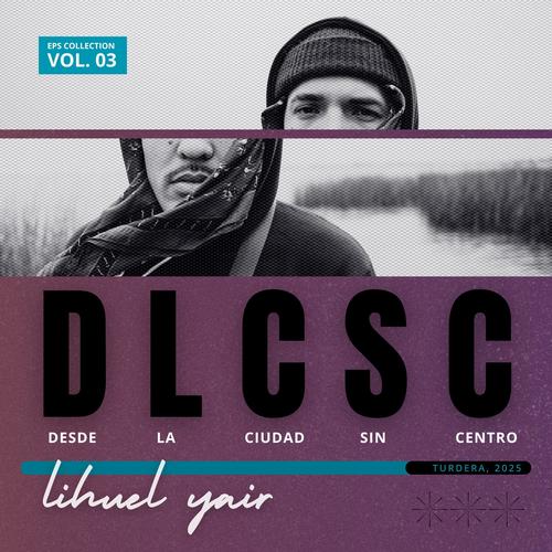 Desde la Ciudad sin Centro Vol 3 (Explicit)