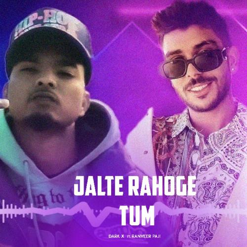 Jalte Rahoge Tum (Explicit)