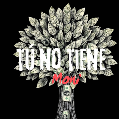 tú no tiene Moni
