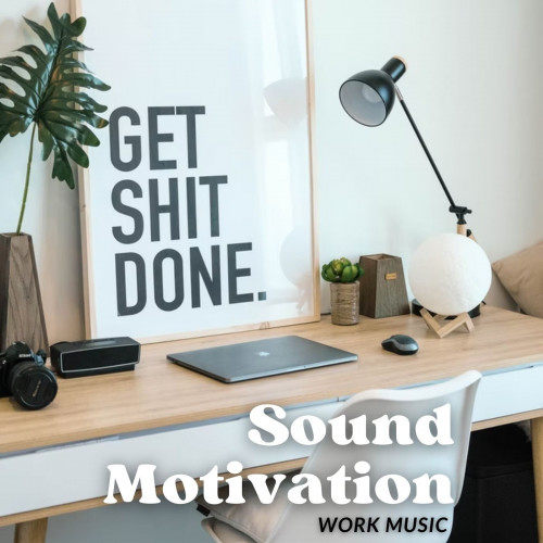 Work Music: Sound Motivation