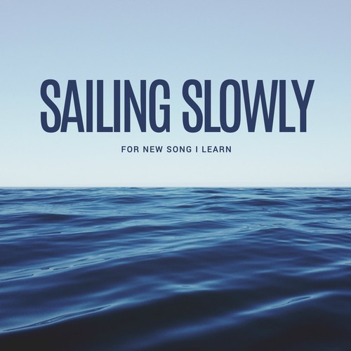 SAILING SLOWLY