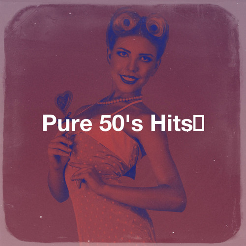 Pure 50's Hits