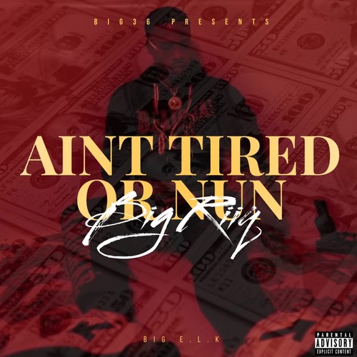 Aint Tired Or Nun (Explicit)