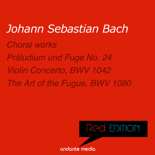 Red Edition - Bach: Choral works & Violin Concerto, BWV 1042