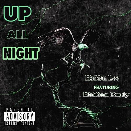 UP ALL NIGHT (feat. Haitian Rudy) [Explicit]