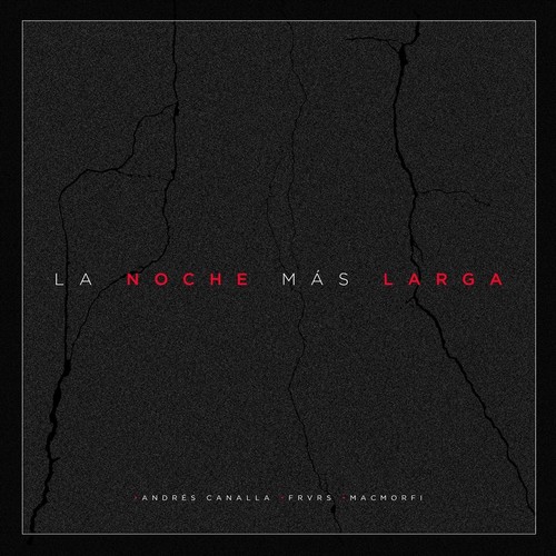 La Noche Más Larga (feat. Frvrs & Macmorfi)