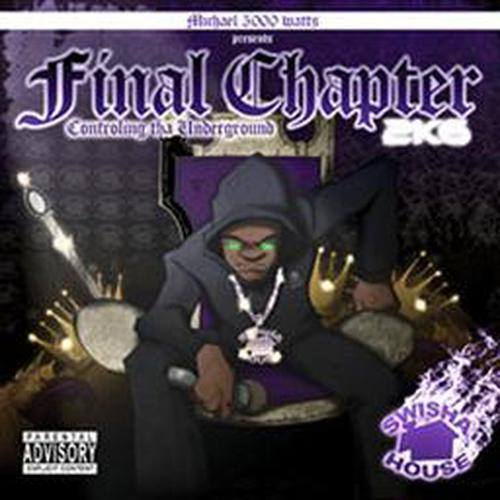 Final Chapter 2K6 Controlling Tha Underground