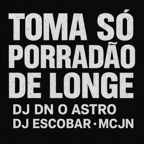 Toma Só Porradão de Longe (Explicit)