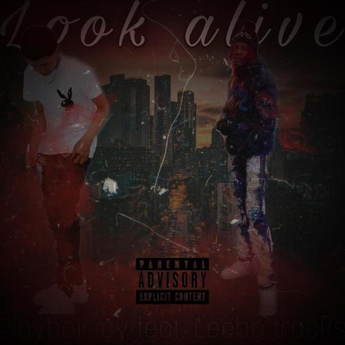 look alive (feat. Leebotracks) [Explicit]