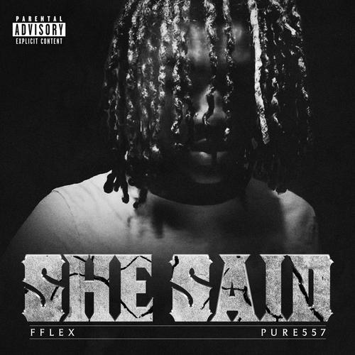 she said (feat. pure557) [Explicit]