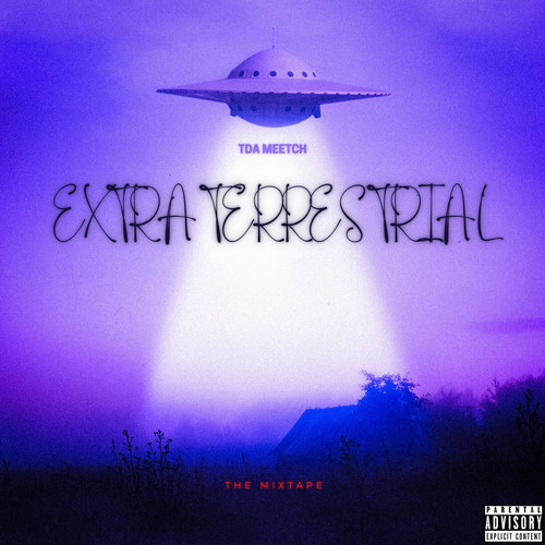 extraterrestrial (The Mixtape) [Explicit]