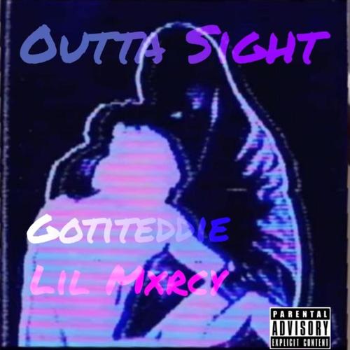 Outta sight (feat. Lil mxrcy.) [Explicit]