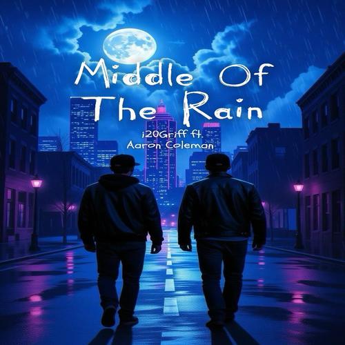 Middle of the Rain (feat. Aaron Coleman)