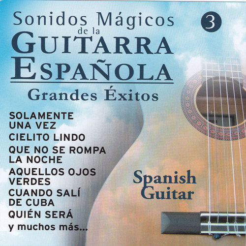 Sonidos Mágicos de la Guitarra Española 