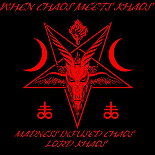WHEN CHAOS MEETS KHAOS (feat. LORD KHAOS) [Explicit]