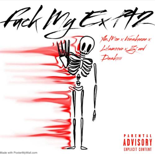 **** My Ex Pt. 2 (feat. Vonskeeze, Lilsmoove, Zj & Daskiiii) [Explicit]