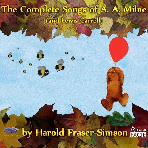 The Complete Songs of A. A. Milne (and Lewis Carroll) by Harold Fraser-Simson