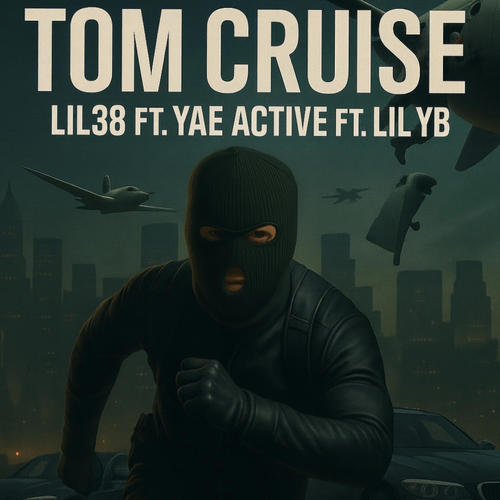 Tom Cruise (feat. yae active & lil yb)
