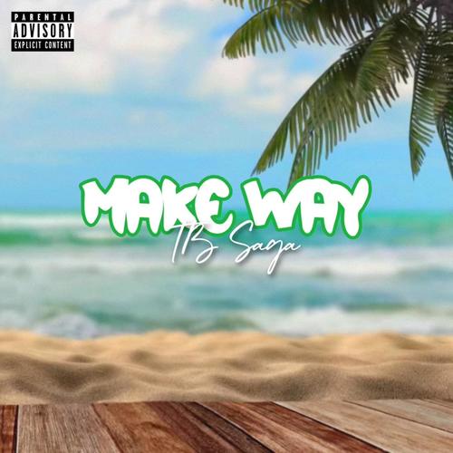 TB Saga (Make Way) [Explicit]