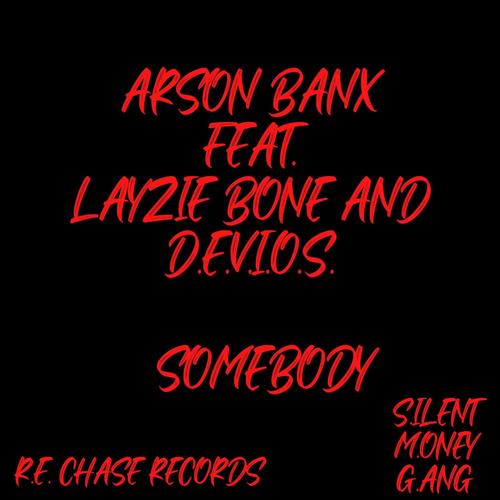 Somebody (feat. Layzie Bone & D.E.V.I.O.S.) [Explicit]