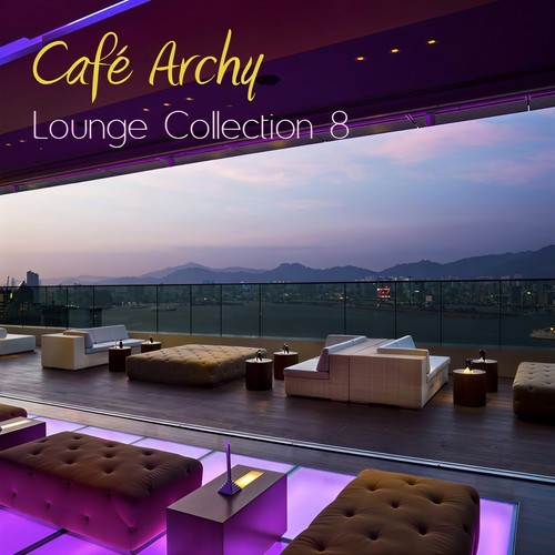 Cafe Archy: Lounge Collection 8