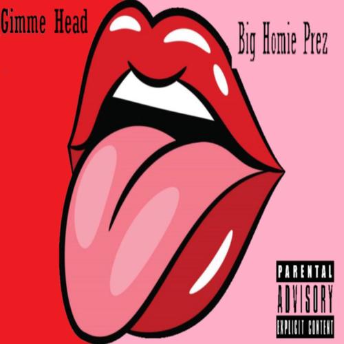 Gimme Head (Explicit)