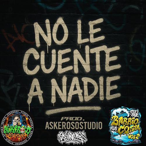 NO LE CUENTE A NADIE