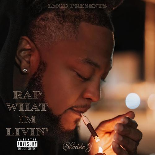 Rap What I'm Livin' (Explicit)