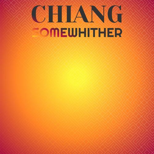 Chiang Somewhither