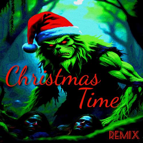 Christmas Time (Remix) [Explicit]