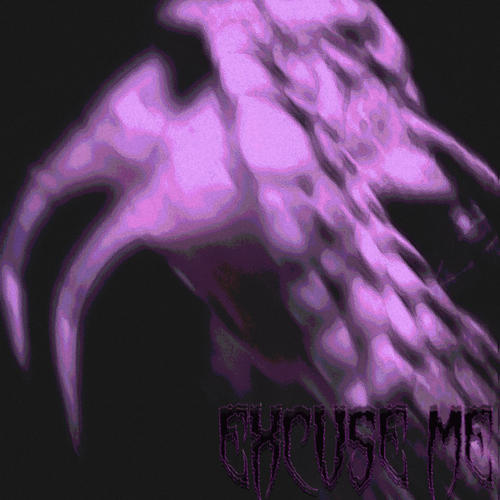 excuse me (Explicit)