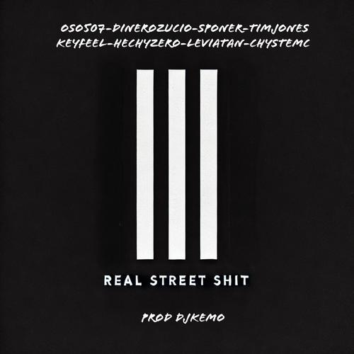 REAL STREET **** (feat. Chystemc, DjKemo, Leviatan, Sponer, Hechyzero, Keyfeel & Oso507) [Explicit]