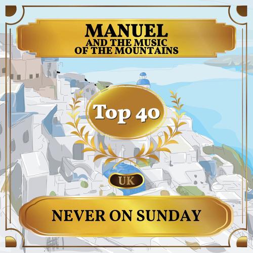 Never on Sunday (UK Chart Top 40 - No. 29)