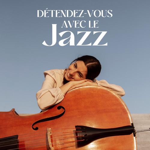 Détendez-vous avec le jazz