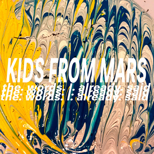 The Words I Already Said