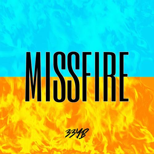 Missfire (feat. YB Fordy)