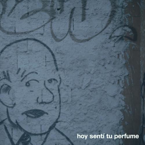 Hoy sentí tu perfume