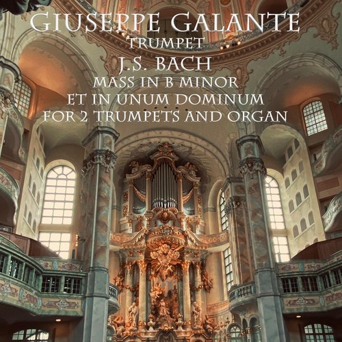 Mass in B Minor for 2 Trumpets and Organ, BWV 232: Et in Unum Dominum