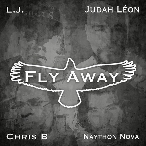 Fly Away (feat. Naython Nova, Chris B, & Judah Léon)
