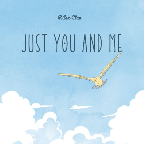 Just You and Me