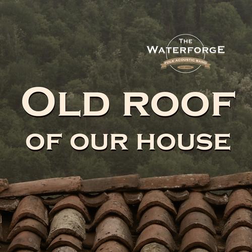 Old Roof of Our House